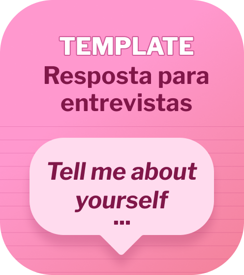 ilustração de com o título "TEMPLATE de Resposta para entrevistas: Tell me about youself"